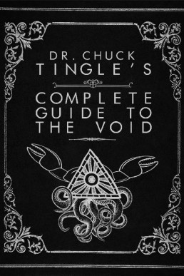 Dr. Chuck Tingle's Complete Guide to the Void