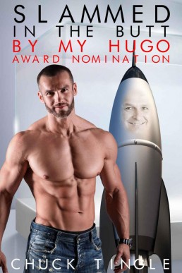 Slammed In The Butt By My Hugo Award Nomination