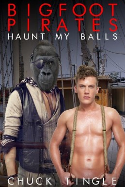 Bigfoot Pirates Haunt My Balls