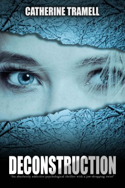 Deconstruction : An absolutely addictive psychological thriller with a jaw-dropping twist (Paradigm Book 5)