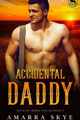 Accidental Daddy: Book Two: Enemy's to lovers, Daddy Dom, Age play, DDlb, Kinky, Insta-Love, MMM, BDSM, Dom Romance Series (Rocking Horse Ranch 2)