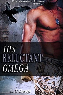 His Reluctant Omega (The Mountain Shifters Book 2)