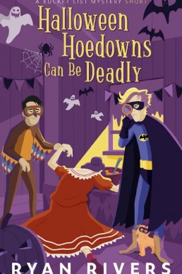 Halloween Hoedowns Can Be Deadly (Bucket List Mysteries)