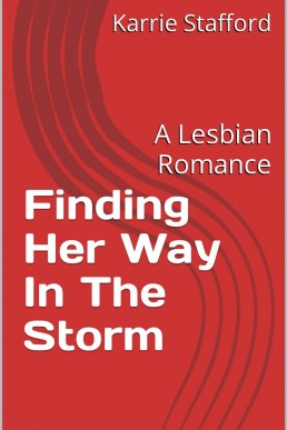 Finding Her Way In The Storm: A Lesbian Romance