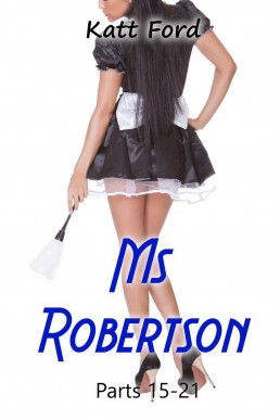 Ms Robertson: Parts 15-21
