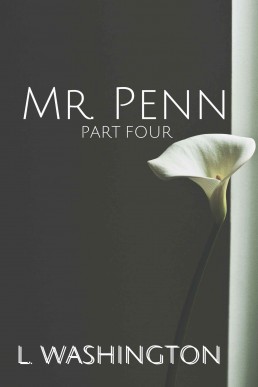 Mr. Penn: Part Four