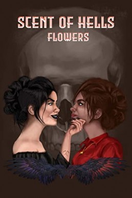 Scent of Hells Flowers