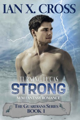 Turning Lucas Strong (The Guardian Series, #1)