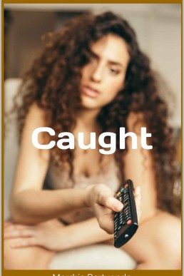 Caught