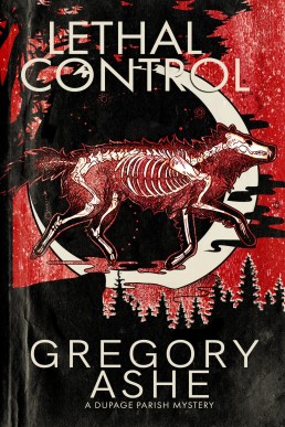 Lethal Control (The DuPage Parish Mysteries Book 3)