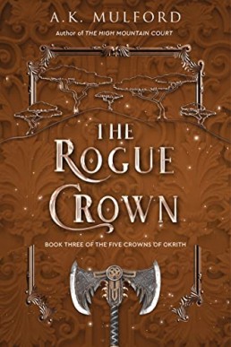 The Rogue Crown (The Five Crowns of Okrith, #3)