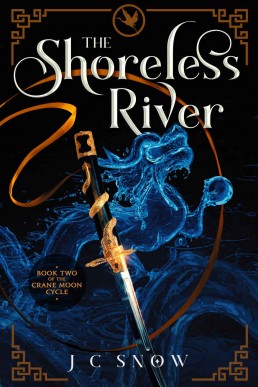 The Shoreless River (The Crane Moon Cycle Book 2)