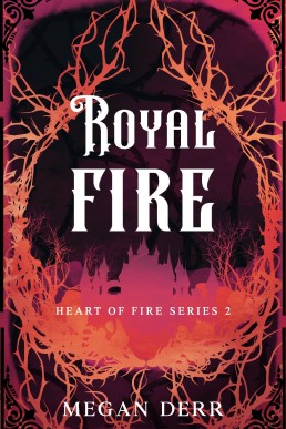 Royal Fire (Heart of Fire #2)