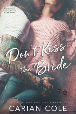 Don't Kiss the Bride: An Age Gap, Marriage of Convenience Romance
