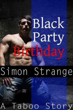 Black Party Birthday: An MMM+ Taboo Menage Story