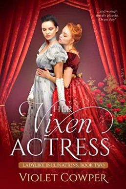 Her Vixen Actress (Ladylike Inclinations Book 2)