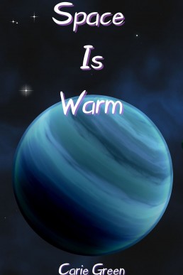 Space Is Warm: An Interstellar Lesbian Romance