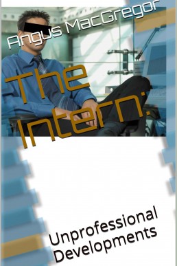 The Intern: Unprofessional Developments