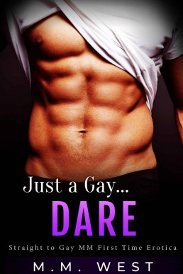 Just a Gay... Dare: Straight to Gay MM First Time Erotica (Just... Best Friends)