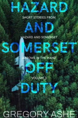 Hazard and Somerset (Off Duty Volume 3, Arrows in the Hand)