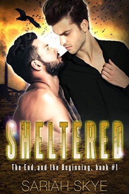Sheltered (The End, and the Beginning 1)