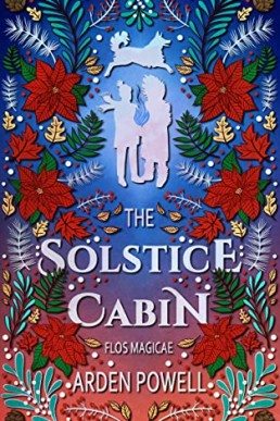 The Solstice Cabin (Flos Magicae 4)
