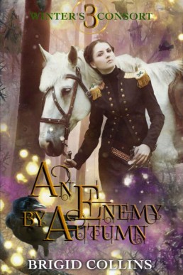 An Enemy by Autumn (Winter's Consort Book 3)