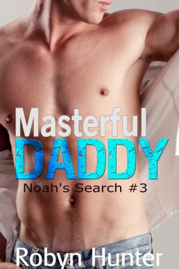 Masterful Daddy: Noah's Search #4 (gay BDSM)