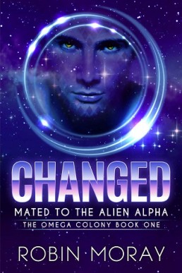 Changed - Mated to the Alien Alpha (The Omega Colony #1)