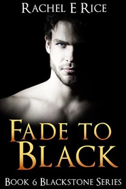 Fade to Black (Blackstone Book 6)