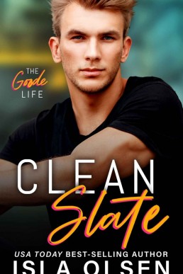 Clean Slate (The Goode Life #1)