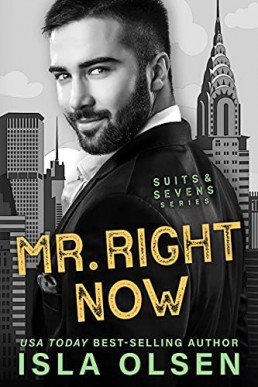 Mr. Right Now (Suits & Sevens Book 2)