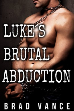 Luke's Brutal Abduction (Book 1)