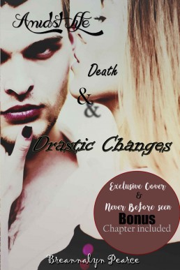 Amidst Life, Death, &amp; Drastic Changes: Book Two (Amidst Series 2)
