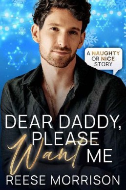 Dear Daddy, Please Want Me (Naughty or Nice, Season 1, #4)