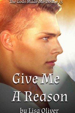 Give Me A Reason - Helios (The Gods Made Me Do It 13)