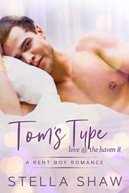 Tom’s Type (Love at the Haven #8)