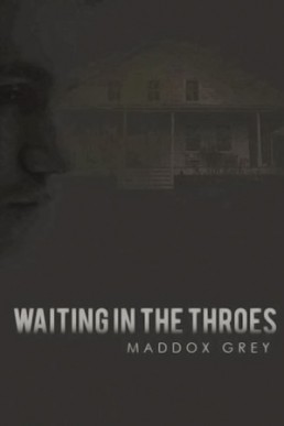 Waiting in the Throes