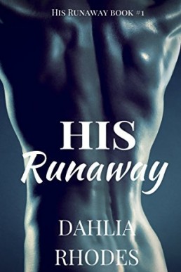 His Runaway (His Runaway #1)