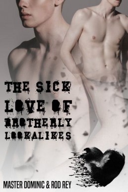 The Sick Love of Brotherly Lookalikes
