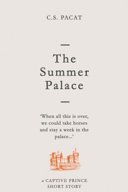 The Summer Palace (Captive Prince 3.5)