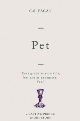 Pet (Captive Prince 1.5) C. S. Pacat
