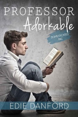 Professor Adorkable (Domesticated Inc #1)