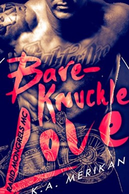 Bare-Knuckle Love (Rabid Mongrels MC Book 1)