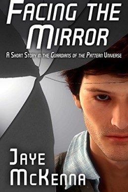 Facing the Mirror (Guardians of the Pattern, Book 0.5)