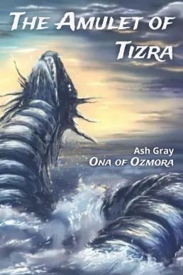 The Amulet of Tizra (Ona of Ozmora)