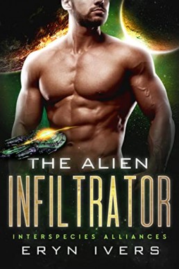The Alien Infiltrator (Interspecies Alliances #3)