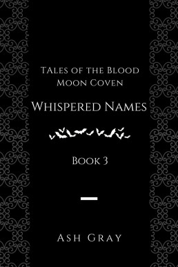 Whispered Names (Tales of the Blood Moon Coven, #3)
