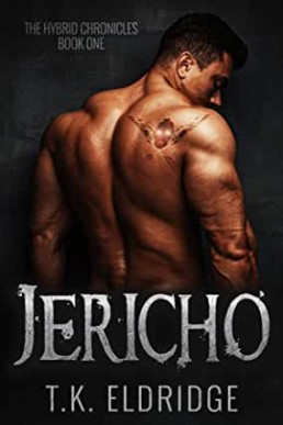 Jericho (The Hybrid Chronicles Book 1) T.K. Eldridge