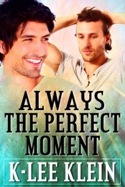 Always the Perfect Moment (Perfect Moments #2)